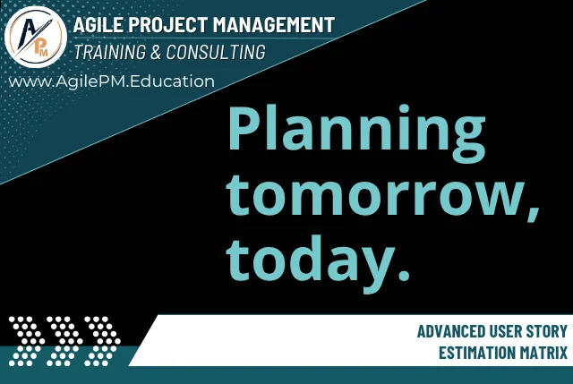 Advanced User Story Estimation Matrix
